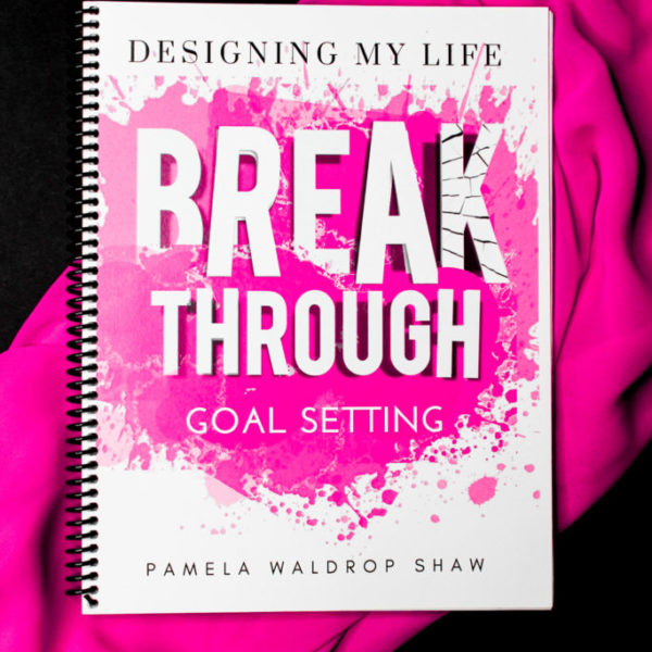 BREAKTHROUGH - Goal Setting Workbook